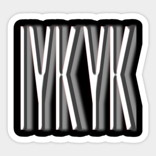 IYKYK Sticker